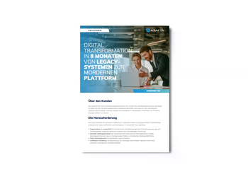 Digitale Transformation in 8 Monaten: Von Legacy-Systemen zur modernen Plattform